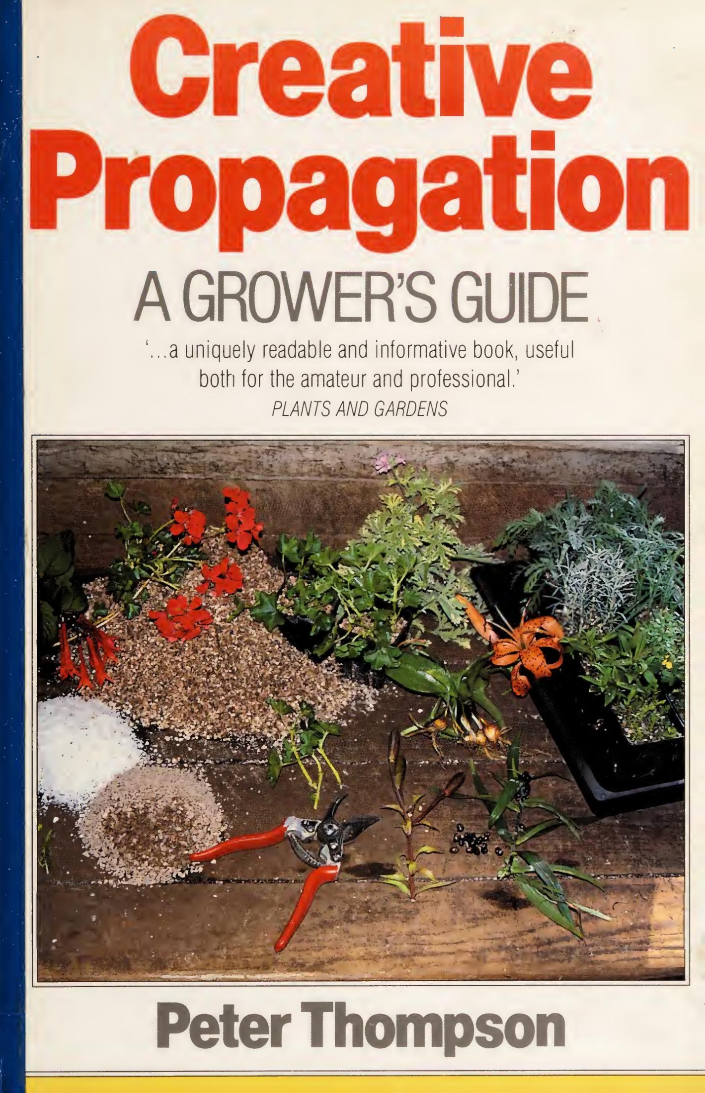 Creative propagation : a grower's guide